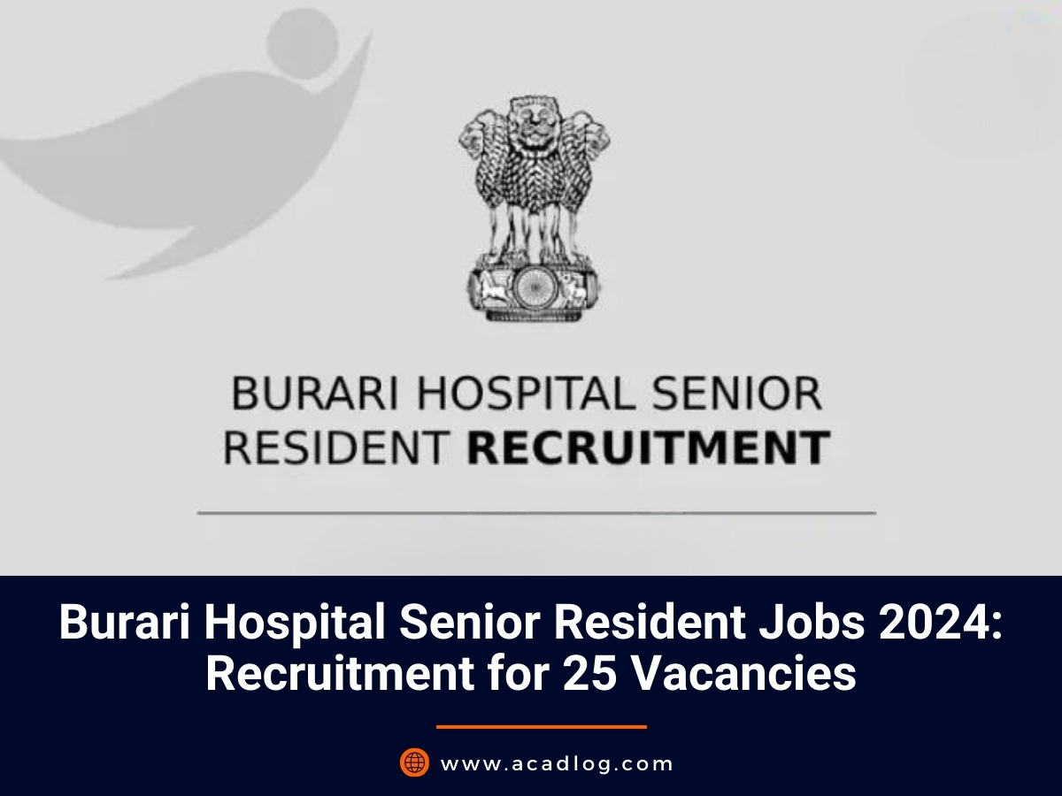 Burari Hospital Senior Resident Jobs 2024