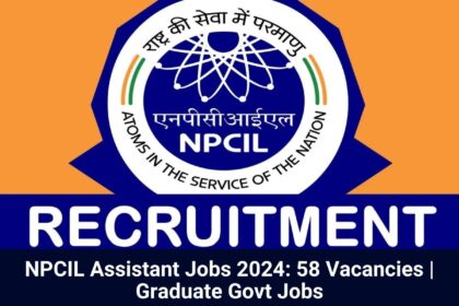 NPCIL Assistant Jobs 2024