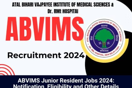 ABVIMS Junior Resident Jobs 2024