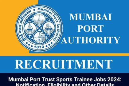 Mumbai Port Trust Jobs 2024